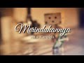Merindukannya - Anak Kompleks