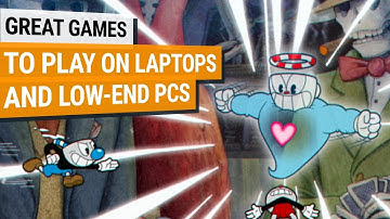Great Games to Play on Laptops and Low-end PCs
