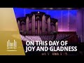 On This Day of Joy and Gladness | The Tabernacle Choir