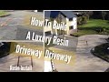 How To Build A Luxury Resin Driveway