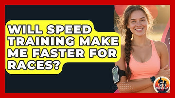 Will Speed Training Make Me Faster for Races? - All Sorts Of Running