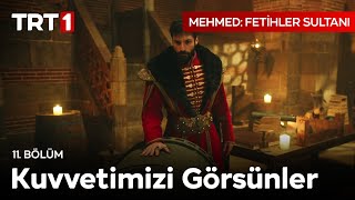 Kuvvetimizi Görsünler! - Mehmed: Fetihler Sultanı 11. Bölüm  @mehmedfetihlersultani