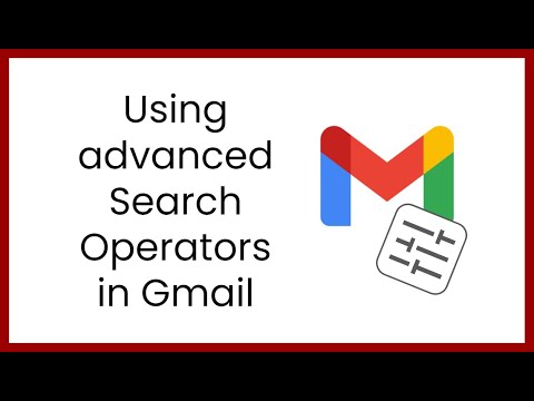 Using advanced Search Operators in Gmail