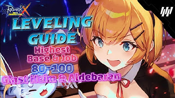 Ragnarok X Next Generation : Glast Heim & Aldebaran Leveling Guide 80-100 Highest Base & Job Exp