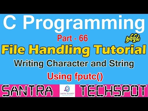C Programming Tutorial in Tamil | Part-66 | Writing Data in Files using fputc() Function
