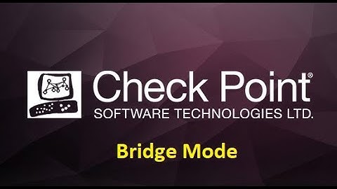 Check Point Firewall Bridge Mode Deployment