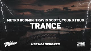 Metro Boomin, Travis Scott, Young Thug - Trance | 9D AUDIO 🎧