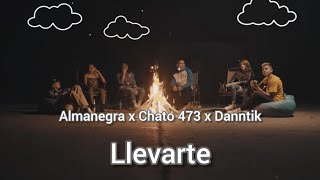 Almanegra x Chato 473 x Danntik - Llevarte