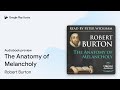 The anatomy of melancholy by robert burton  audiobook preview