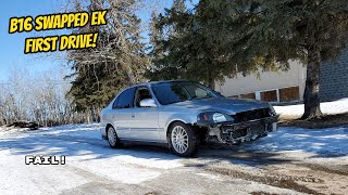 B16 And Manual Swapped EK Civic First Drive!! (Fails)