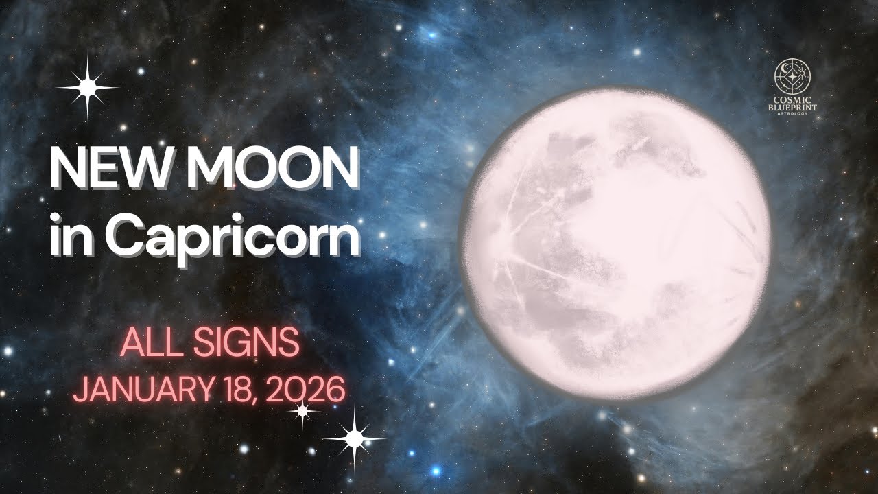 New Moon in Capricorn January 18, 2026 ALL SIGNS | What You Need to ...