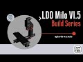 LDO Milo V1.5 build series: Episode 4 Z Axis