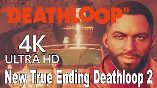 Deathloop True Ending Deathloop 2 [4K]