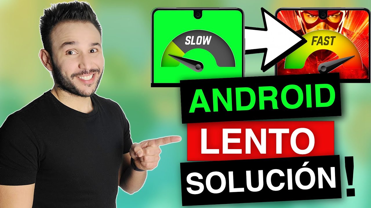 Mi móvil Android iba lento y lo solucioné con estos cambios en menos de dos  minutos