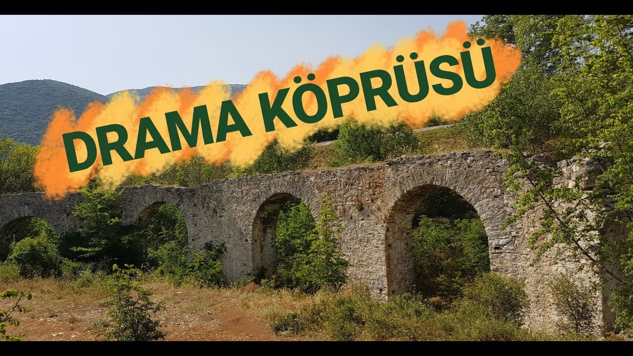 DRAMA KÖPRÜSÜNE GİTTİK! Yunanistan - Xanthi
