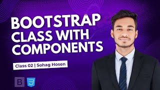 Bootstrap 5 | Class-02 | FSWD-115 | Hi-Tech IT | Sohag Hosen