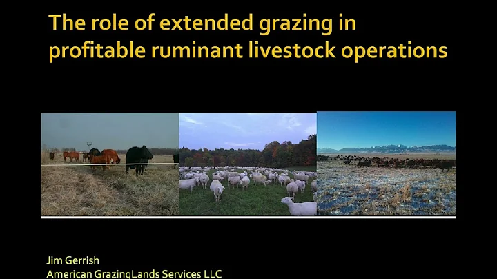 The Role of Extended Grazing in Profitable Livestock Operations-Jim Gerrish