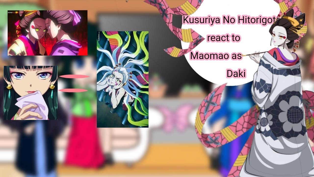 Kusuriya No Hitorigoto react to Maomao as Past Daki||🇬🇧/🇫🇷/🇪🇦/🇧🇷/🇷🇺||Manga spoilers⚠️||