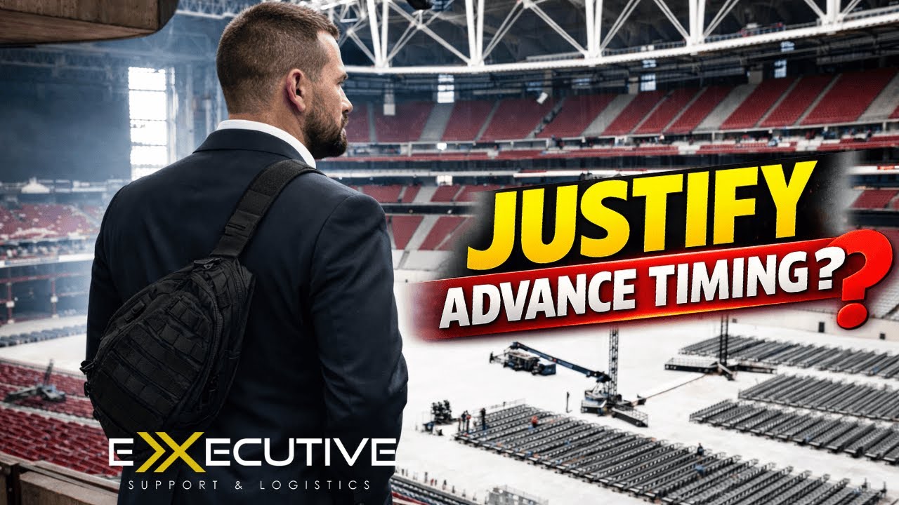 Executive Protection Advance Work:  How to Explain and Justify Your Timing