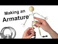 Stop Motion Tutorial:  Making an Armature