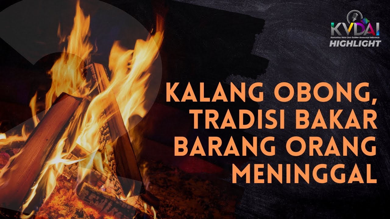 KALANG OBONG, TRADISI MEMBAKAR BARANG ORANG MENINGGAL