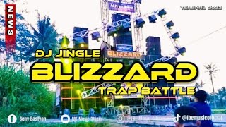 DJ JINGLE BLIZZARD TRAP BATTLE TERBARU 2023, COCOK BUAT CEK SOUND ATAU BUAT BATTLE