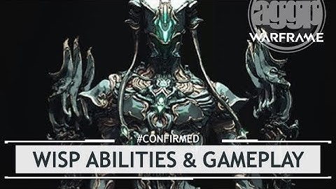 Warframe: Wisp Ability Breakdown & Gameplay - Devstream 126 [#confirmed]