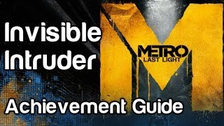 Invisible Intruder - Metro Last Light Achievement Guide | WikiGameGuides