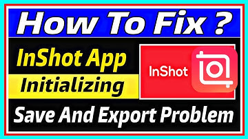 inshot | inshot initializing problem | inshot export problem | video save and export problem solved