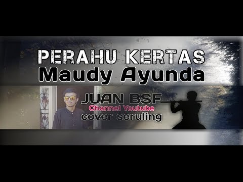 Perahu Kertas (Maudy Ayunda)_Cover Suling_Juan bsf