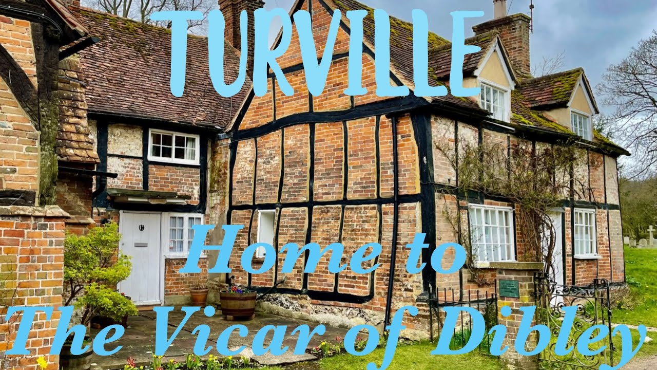 TURVILLE - A village famous for Vicar of Dibley and Chitty Chitty Bang