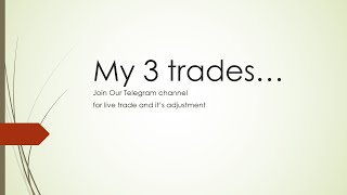 My 3 trades..