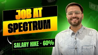 Prakhar's AMAZING 60% Salary Hike in Spectrum and Interview Questions Asked Revealed!
