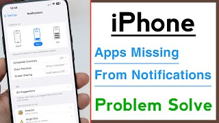 Apps Missing From Notifications Settings On iPhone Problem Solve