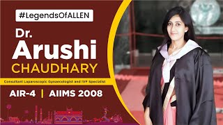Dr. Arushi Chaudhary Story Of A Strong Woman With Great Calibre Allen Alumna Air 4, Aiims 2008