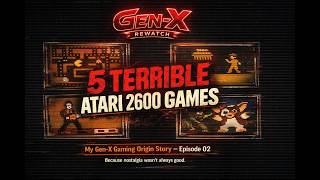 5 Terrible Atari 2600 Games | Gen X Gaming Origin Story