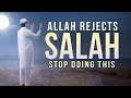 STOP THIS NOW ALLAH REJECTS SALAH