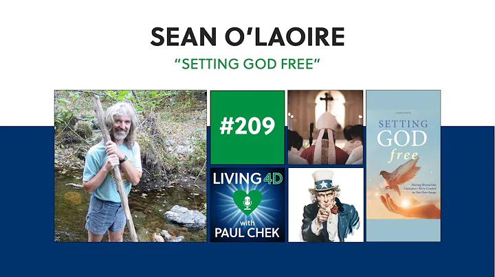 Episode 209  Sean OLaoire: Setting God Free