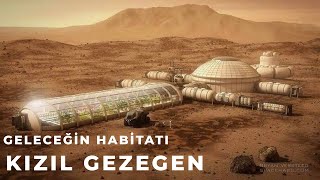 Geleceğin Habitatı Kizil Gezegen
