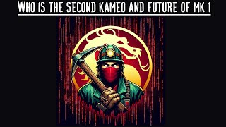 Second kameo on the way? My thoughts on the future of MK 1