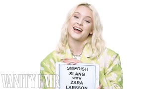 Zara Larsson Teaches You Swedish Slang | Vanity Fair