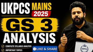 UKPCS Mains 2025 GS 3 Analysis | Uttarakhand Specific Strategy, Topics &amp; Answer Writing