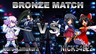 MI MUGEN BCT (Bronze Match) - Izuru Kamukura VS NICK54222