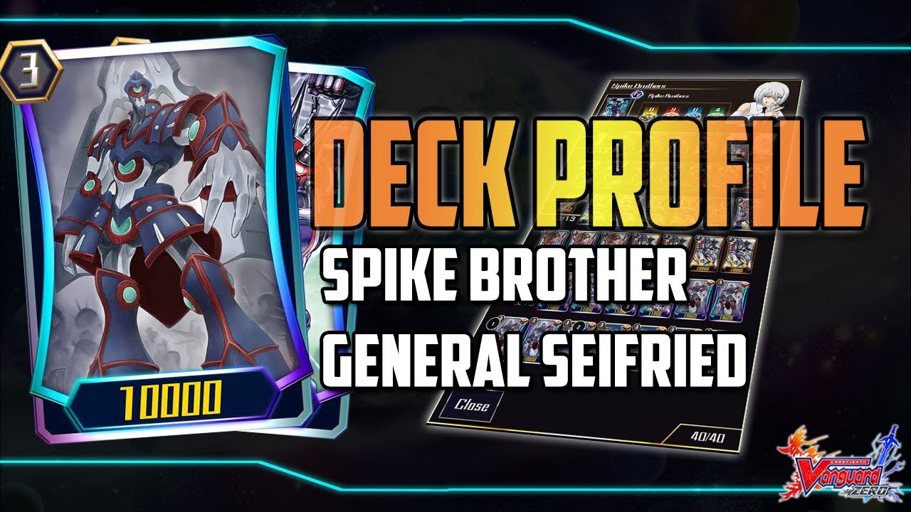 Vanguard ZERO Deck Profile :  General Seifried (Spike Brother)