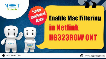 How to Enable MAC filtering in Netlink HG323RGW ONT -16