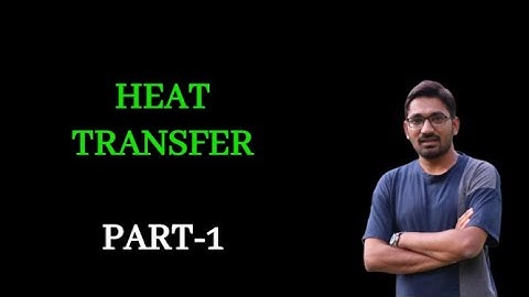 Heat Transfer Part-1 in 2 Hours | Gate 2020 Mechanical Engg |Simplified Heat Transfer|GATE 2020