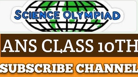 Science Olympiad Test Ans Key Class 10th