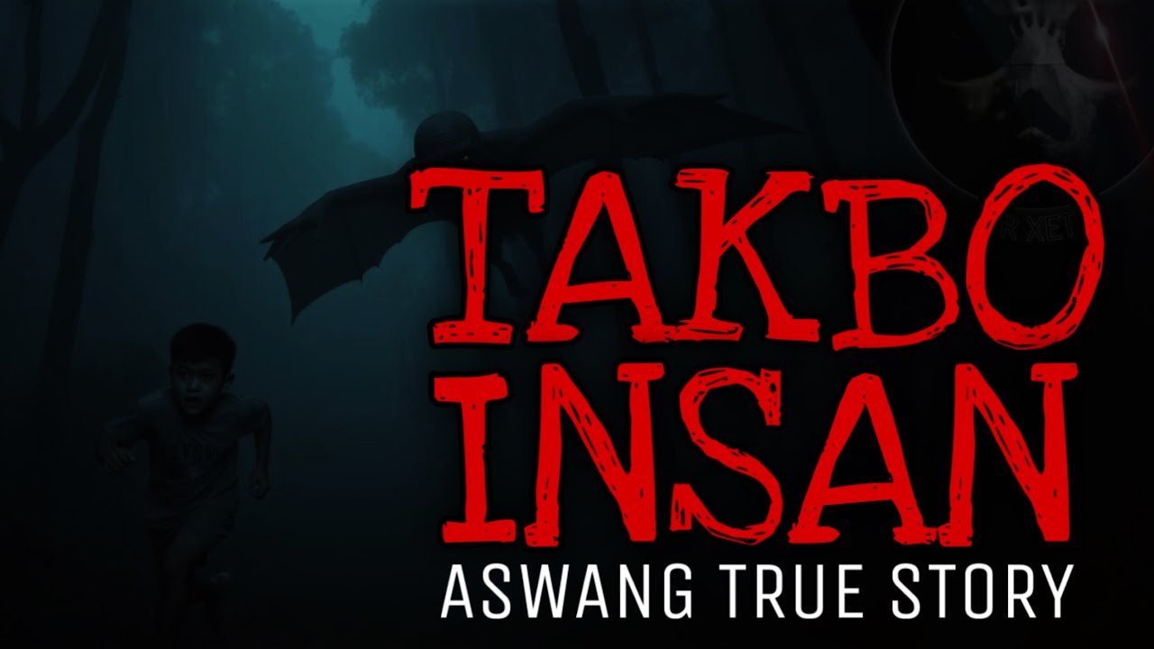 TAKBO INSAN | Aswang True Story