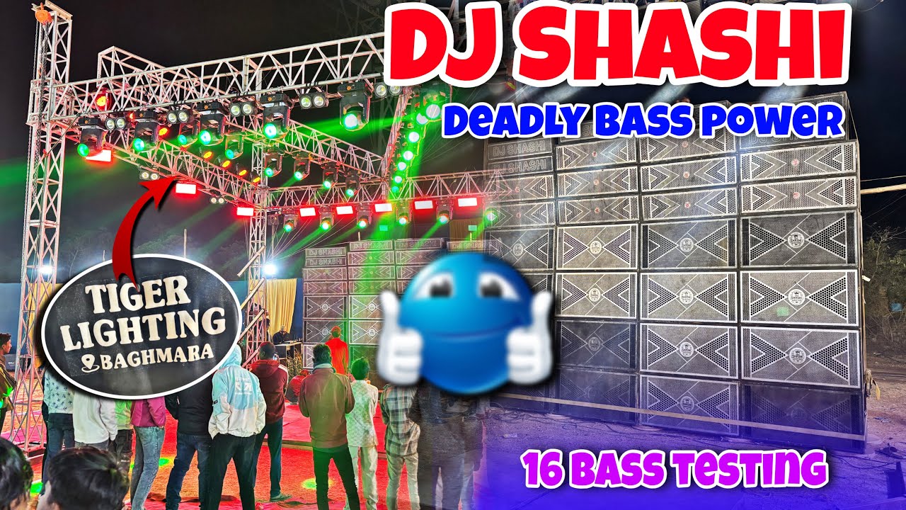 Dj Shashi 16 Bass का खतरनाक Bass Pressure 🔥 Deadly Bass का असली Power | #djmonudhanbadofficial 