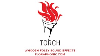 Fire Torch Whoosh -  Foley Sound Effects - floraphonic.com